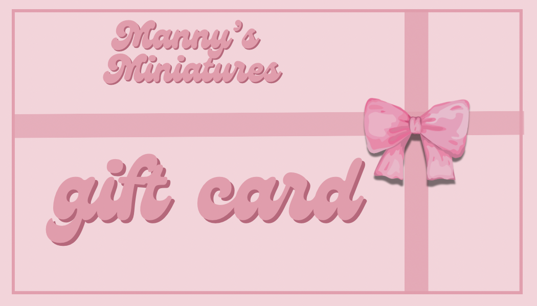 MannysMiniatures Gift Card